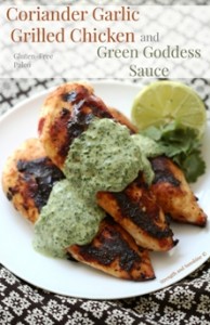 Coriander Garlic Grilled Chicken with Green Goddess Sauce - gluten and dairy free